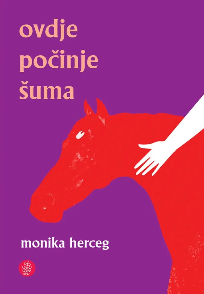 OVDJE POČINJE ŠUMA (Monika Herceg)