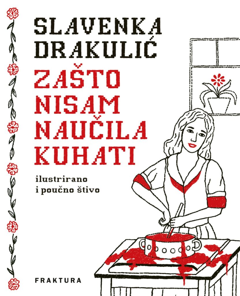 ZAŠTO NISAM NAUČILA KUHATI (Slavenka Drakulić)